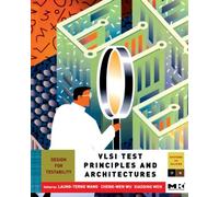 VLSI Test Principles and Architectures: Design for Testability