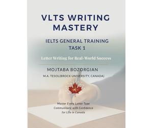 VLTS Writing Mastery - IELTS General Training Task 1: Letter Writing for Real-World Success: 2