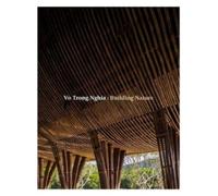 Vo Trong Nghia: Building Nature