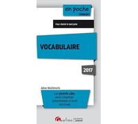 VOCABULAIRE 2017 - 5ÈME ÉDITION: LES POINTS CLÉS POUR S'EXPRIMER CORRECTEMENT À L'ÉCRIT ET À L'ORAL