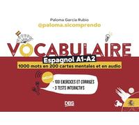 Vocabulaire espagnol A1-A2 en 1000 mots, 200 cartes mentales et en audio avec @paloma.sicomprendo: 100 exercices et corrigés - 3 tests interactifs
