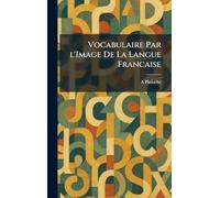 Vocabulaire Par L'Image De La Langue Francaise