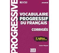Vocabulaire progressif du français - Niveau avancé B2/C1 - Corrigés: Corriges avance -