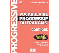Vocabulaire progressif du français - Niveau débutant complet (A1.1) - Corrigés: Corriges A1.1 (de
