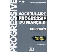 Vocabulaire progressif du français - Niveau perfectionnement (C1/C2) - Corrigés: Corriges C1 (niveau