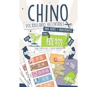 Vocabulario Recortable Chino para Niños y Principiantes: ¡Transforma tu Casa en un Espacio de Inmersión para Aprender Chino! 175 Palabras a Todo Color ... con Chino Simplificado y Pinyin Mandarín