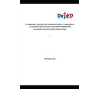 VOCABULARY ACQUISITION THROUGH DIGITAL FLASHCARDS: LEVERAGING TECHNOLOGY TO BOOST INTERMEDIATE LEARNERS’ ENGLISH WORD KNOWLEDGE