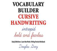 Vocabulary Builder Cursive Handwriting: Study Definitions * Learn New Words * Writing Practice Workbook