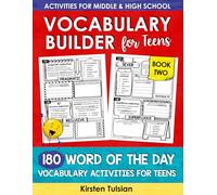 Vocabulary Builder for Teens: 180 Word of the Day Vocabulary Activities Workbook for Middle School and High School BOOK TWO (Vocabulary Builder Workbooks)