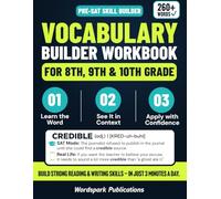 Vocabulary Builder Workbook for Teens: Master 260+ Essential Words for 8th, 9th & 10th Grade | Build Pre-SAT Reading & Writing Skills in just 3 Minutes a day