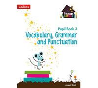 Vocabulary, Grammar and Punctuation Year 3 Pupil Book (Treasure House)