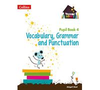 Vocabulary, Grammar and Punctuation Year 4 Pupil Book (Treasure House)