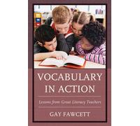 Vocabulary in Action : Lessons from Great Literacy Teachers