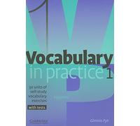 Vocabulary in Practice 1: 30 Units of Self-Study Vocabulary Exercises