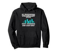 Vocabulary Includes Cozy Charming And Cash-Only Pullover Hoodie