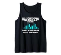 Vocabulary Includes Cozy Charming and Cash-Only Tank Top