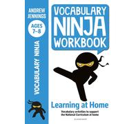 Vocabulary Ninja Workbook for Ages 7-8 : Vocabulary activities to support catch-up and home learning