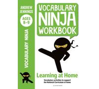 Vocabulary Ninja Workbook for Ages 8-9 : Vocabulary activities to support catch-up and home learning