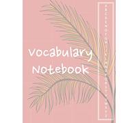 Vocabulary Notebook: A-Z Tabs, 3 Columns A4 Size | Foreign Language Vocabulary Learning Notebook | Alphabetic Vocabulary Notebook