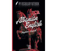 Vocabulary notebook Albanian English | to fill in | 104 pages | 2 columns | ruled | alphabetical order | over 2600 lines | size 13,97x21,59 cm