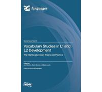 Vocabulary Studies in L1 and L2 Development: The Interface between Theory and Practice