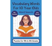 Vocabulary Words for 10 Year Olds Puzzles for 4th & 5th Grades: Large Print Vocabulary Builder Workbook & Games Notebook for Children | 114 Pages | ... Activity for Raising Smart Confident Kids