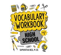 Vocabulary Workbook Middle School Grade 9: CCSS-Aligned Vocabulary Lessons with Context Clues, Word Parts, Figurative Language, and Academic Word Practice for High School Students