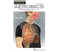 Vocal Aerobics. A 40-Week Workout Program for Developing, Improving and Maintaining Vocal Technique. Book and Audio-Online