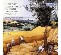Vocal Ensemble Arsi & Tesi - The Pastimes of the Villa in Each Season, Venice 1601