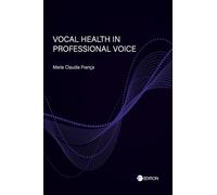 Vocal Health in Professional Voice