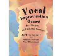 Vocal Improvisation Games. Workbooks.