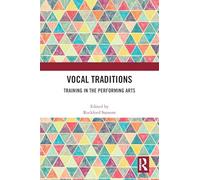 Vocal Traditions: Training in the Performing Arts