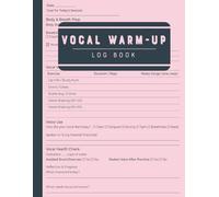 Vocal Warm-up Logbook: Voice Training & Vocal Health
