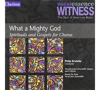 VOCALESSENCE ENSEMBLE / BRUNELLE / MOORE BY FOUR - What a Mighty God/Spiritals and Gospels for Chorus