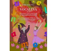 Vocalina en el Bosque Encantado de las Consonantes: Libro Rojo N. 2 - Workbook Tomo 1
