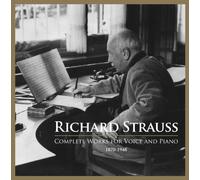 Vocalists: Anja-Nina Bahrmann - Richard Strauss: Complete Works For Voice And Piano: 1870-1948