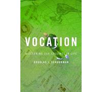 Vocation: Discerning Our Callings in Life