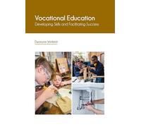 Vocational Education: Developing Skills and Facilitating Success