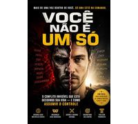 VOCÊ NÃO É UM SÓ: O conflito invisível que está decidindo sua vida - e como assumir o controle (INTELIGÊNCIA ARTIFICIAL)
