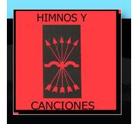 Voces de la Falange Española - Himnos y Cantos de la Cruzada