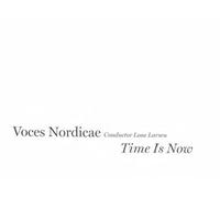 Voces Nordicae/Larsen,Lone - Time is Now