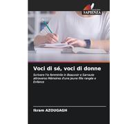Voci di sé, voci di donne: Scrivere l'io femminile in Beauvoir e Sarraute attraverso Mémoires d'une jeune fille rangée e Enfance