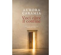 VOCI OLTRE IL CONFINE: Storie vere e immaginate di umanità che resiste