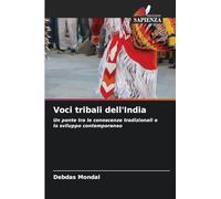 Voci tribali dell'India: Un ponte tra le conoscenze tradizionali e lo sviluppo contemporaneo