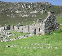 Vod - Shetland's Abandoned Crofthouses