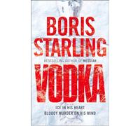 VODKA: A Chilling Murder Mystery Set in the Brutal World of the Moscow Mafia