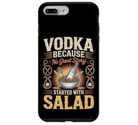 Vodka Because No Great Story Started With A Salad Case for iPhone 7 Plus/8 Plus