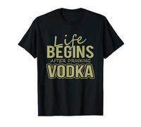 Vodka Drinker Life Begins After Drinking Vodka T-Shirt