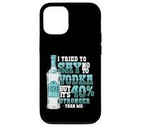 Vodka Is 40% Stronger Than Me Funny Alcohol Case for iPhone 12/12 Pro