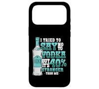 Vodka Is 40% Stronger Than Me Funny Alcohol Case for iPhone 17 Pro Max
